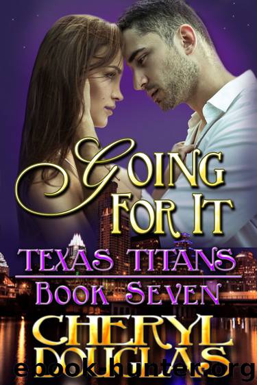 Going For It (Texas Titans #7) by Cheryl Douglas