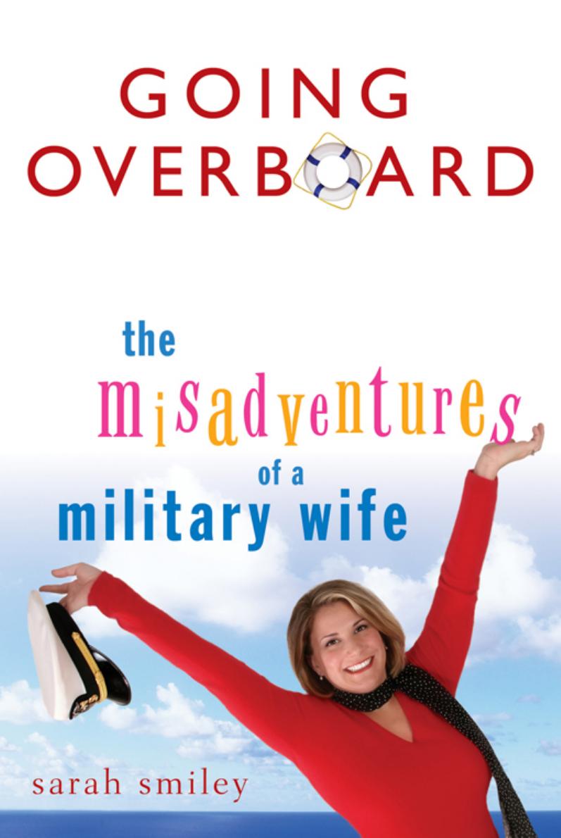 Going Overboard: The Misadventures of a Military Wife by Sarah Smiley