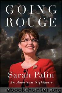 Going Rouge: Sarah Palin, an American Nightmare by Richard Kim
