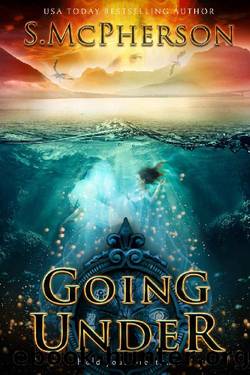 Going Under: An Epic Fantasy (The Last Elentrice Book 6) by S McPherson