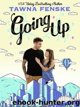 Going Up_A Novella by Tawna Fenske