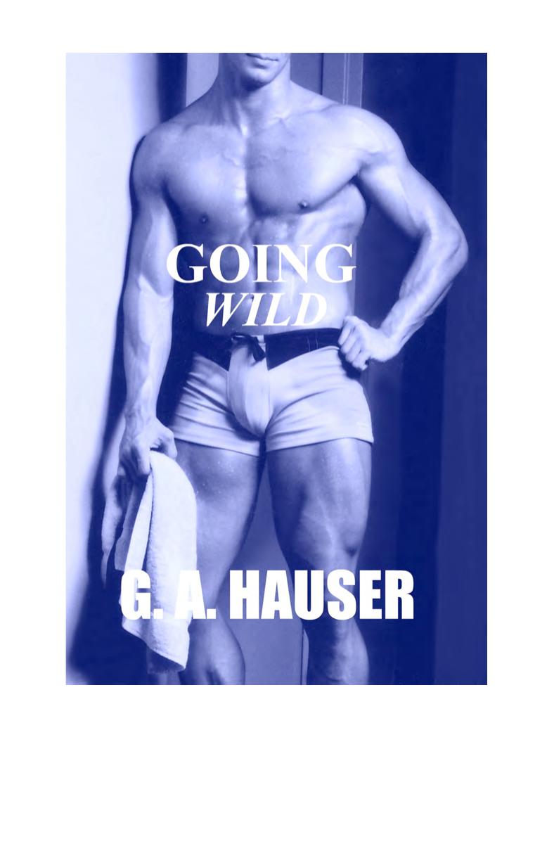 Going Wild by G.A. Hauser