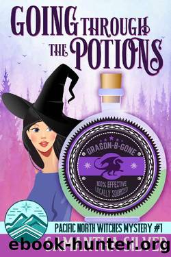 Going through the Potions: A Paranormal Cozy Mystery (Pacific North Witches Book 1) by Samantha Silver