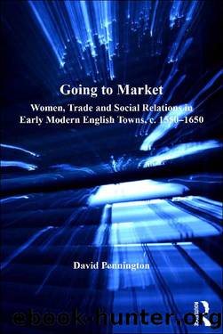 Going to Market (History of Retailing and Consumption) by David Pennington