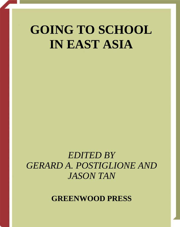 Going to School in East Asia (The Global School Room) by Gerard A. Postiglione Jason Tan