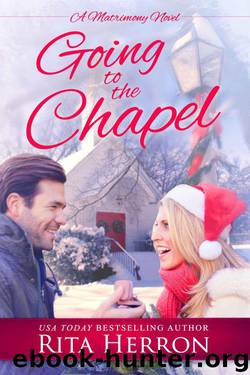 Going to the Chapel: A Novella by Herron Rita