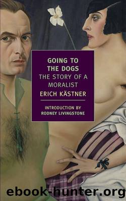 Going to the Dogs by ERICH KÄSTNER
