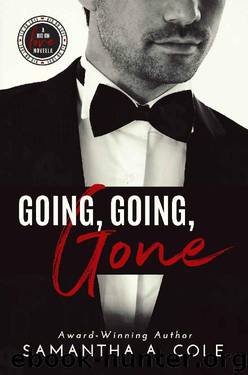 Going, Going, Gone: Bid On Love: Bachelor #2 by Samantha A. Cole