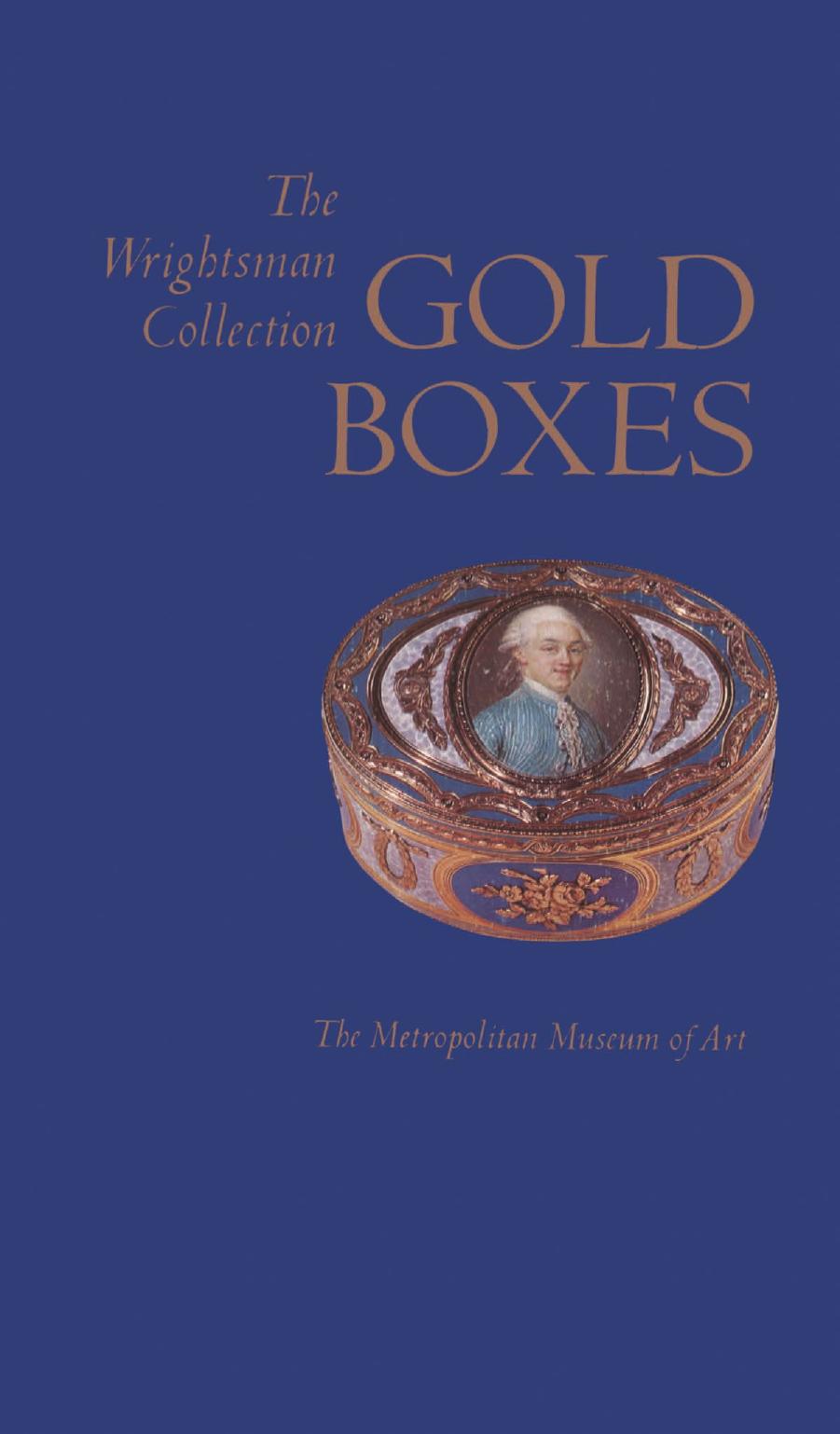 Gold Boxes: The Wrightsman Collection/D0712P by N. Y.) Metropolitan Museum of Art (New York