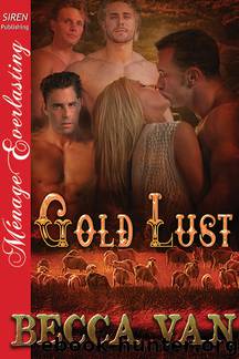 Gold Lust [Siren Publishing Ménage Everlasting) by Becca Van