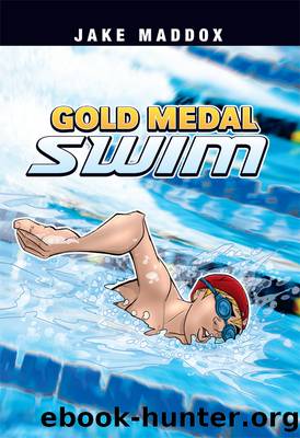 Gold Medal Swim by Jake Maddox
