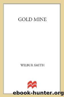 Gold Mine (aka Gold) by Wilbur Smith