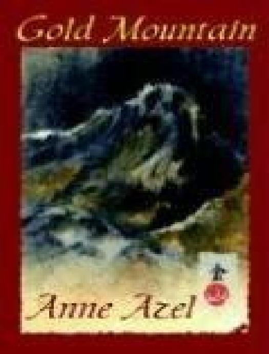 Gold Mountain by Anne Azel