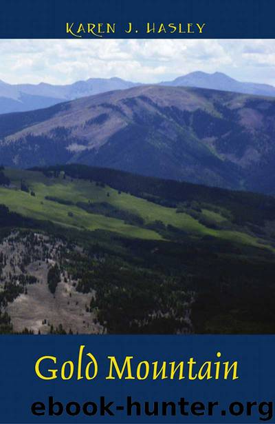 Gold Mountain by Karen J. Hasley