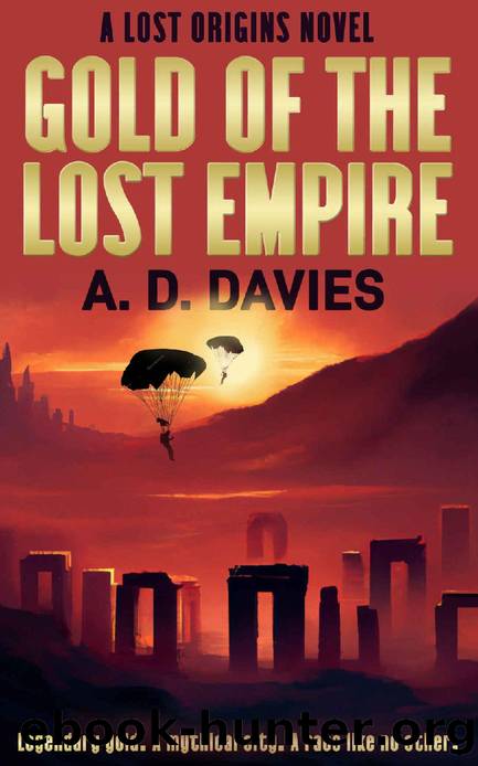 Gold of the Lost Empire: A Lost Origins Novel by A. D. Davies