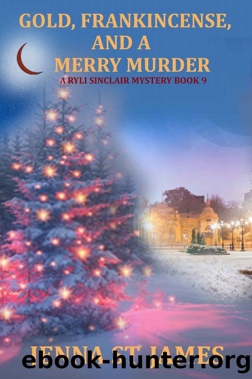 Gold, Frankincense, and a Merry Murder (A Ryli Sinclair Mystery Book 9) by Jenna St. James