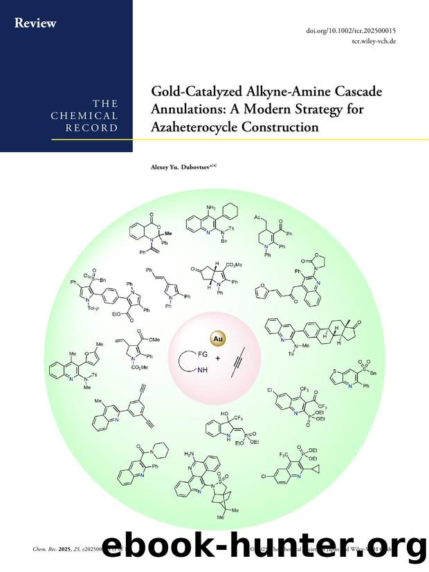 GoldâCatalyzed AlkyneâAmine Cascade Annulations: A Modern Strategy for Azaheterocycle Construction by Alexey Yu. Dubovtsev