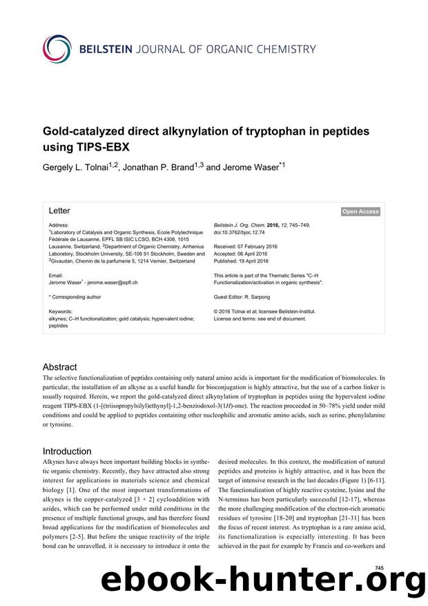 Gold-catalyzed direct alkynylation of tryptophan in peptides using TIPS-EBX by Gergely L. Tolnai Jonathan P. Brand Jerome Waser