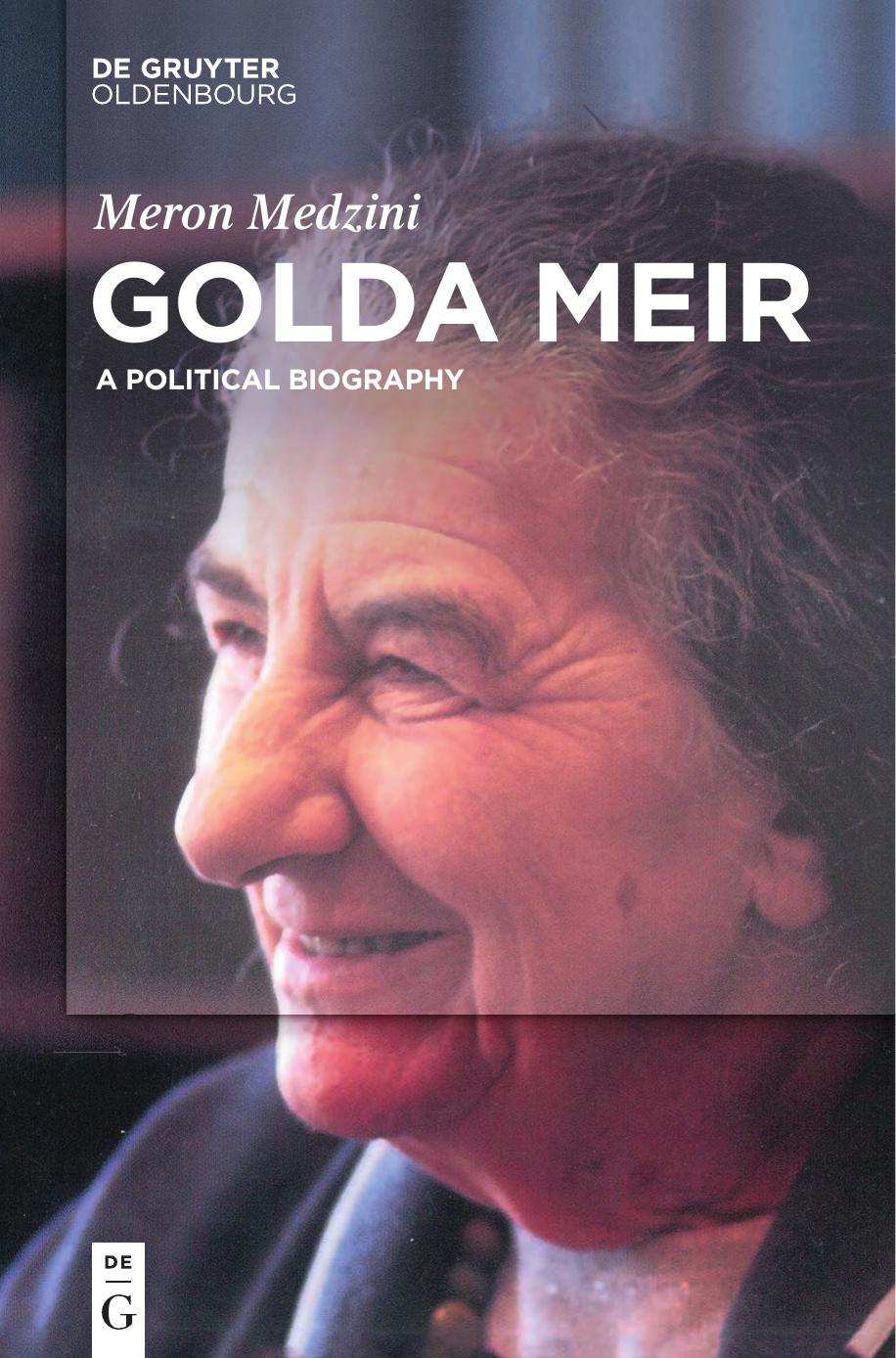 Golda Meir: A Political Biography by Adjunct Associate Professor in History Meron Medzini