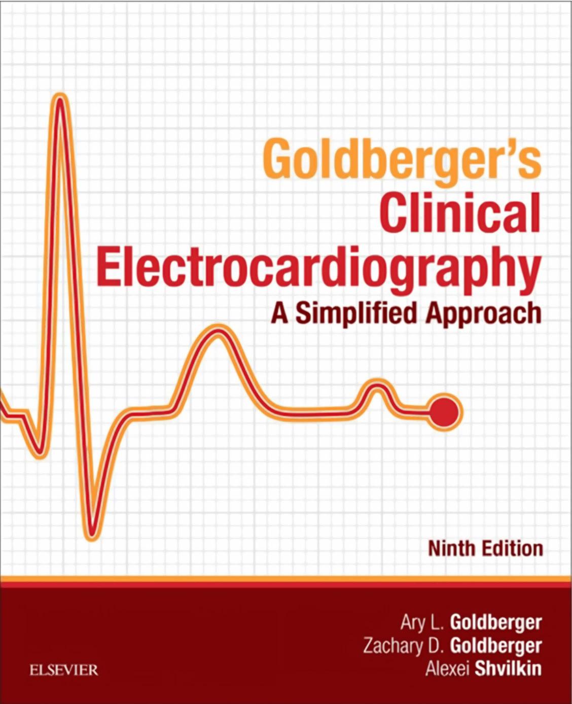 Goldbergerâs Clinical Electrocardiography 9th Ed: A Simplified Approach Bookmarked, Indexed by Goldberger A.L.;Goldberger Z.D.;Shvilkin A