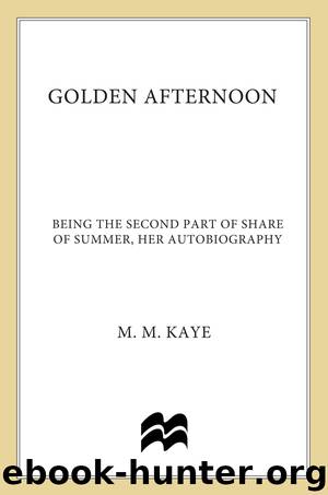 Golden Afternoon by M. M. Kaye