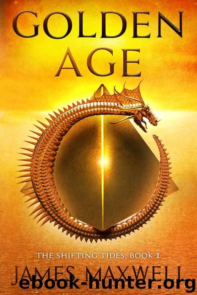 Golden Age (The Shifting Tides Book 1) by James Maxwell