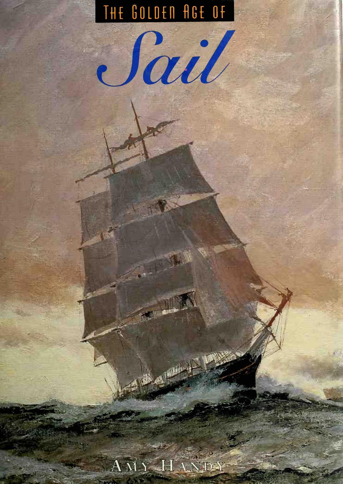 Golden Age of Sail (Sea History Ebook) by Unknown