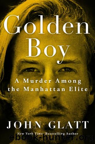 Golden Boy: A Murder Among the Manhattan Elite by Glatt John