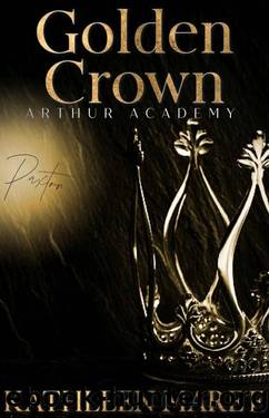 Golden Crown (Arthur Academy Book 2) by Kathleen Mareé