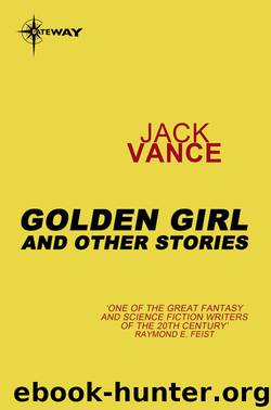 Golden Girl and Other Stories by Vance Jack