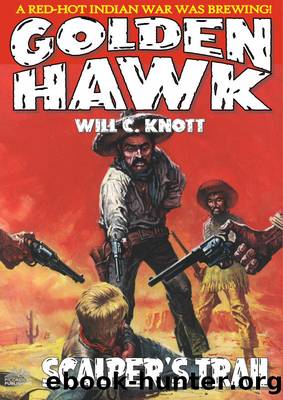 Golden Hawk 6: Scalper's Trail (A Golden Hawk Adult Western) by Unknown