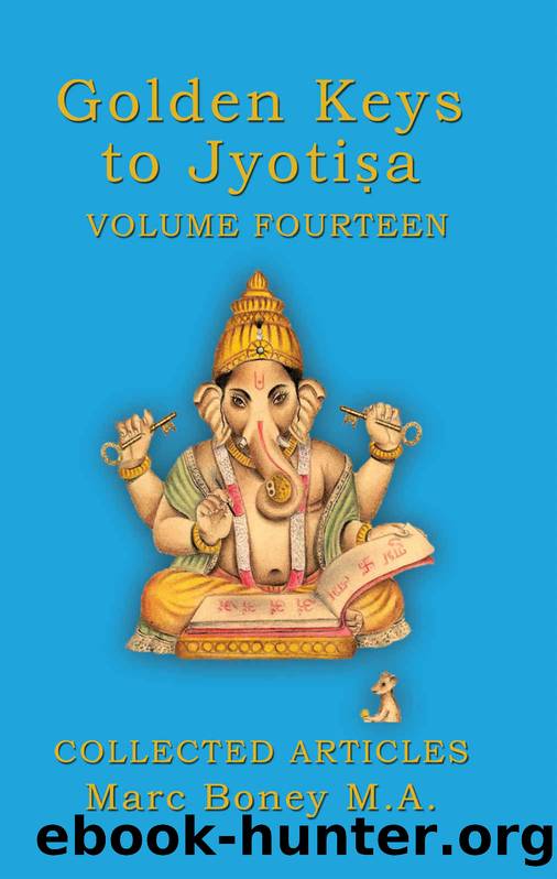 Golden Keys to Jyotiá¹£a: Volume Fourteen by Boney Marc