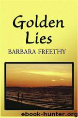 Golden Lies by Freethy Barbara