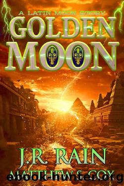Golden Moon: A Vampire for Hire Story (Latin Moon Book 3) by J.R. Rain & Matthew S. Cox