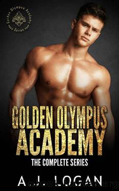 Golden Olympus Academy: A Dark High School Bully Romance by A.J. Logan