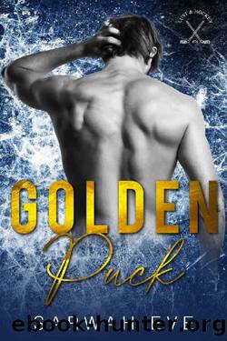 Golden Puck: A Hockey Romance (Lust & Hockey Book 1) by Sarwah Eve