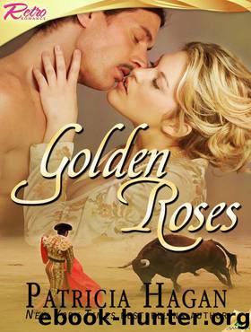 Golden Roses by Patricia Hagan