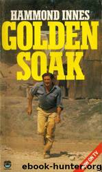 Golden Soak by Hammond Innes