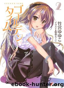 Golden Time:Volume2 by <unknown>