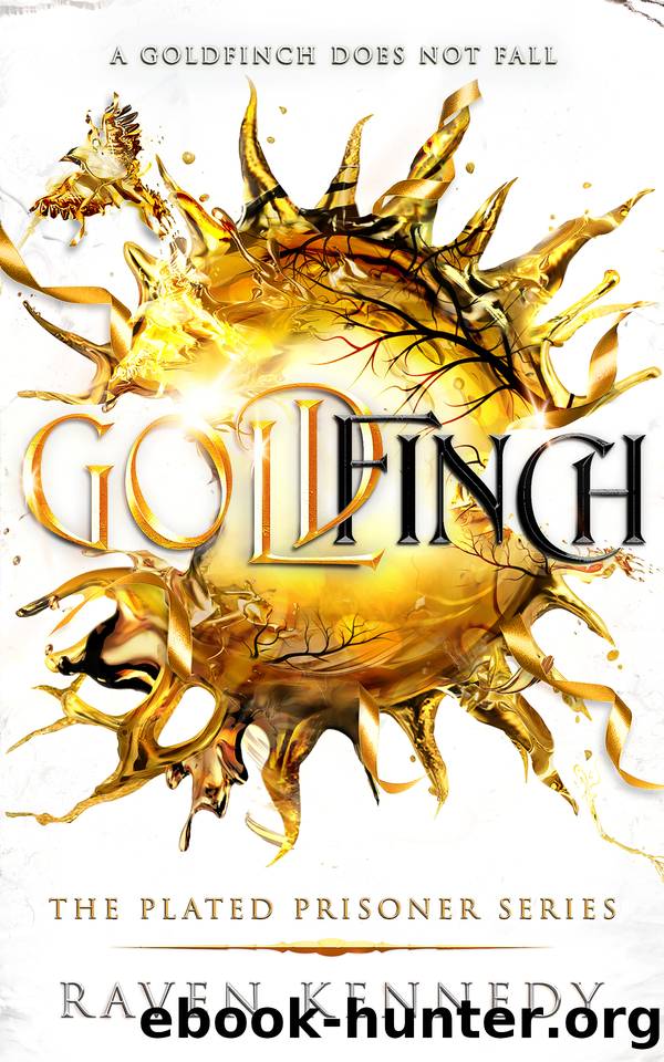 Goldfinch (The Plated Prisoner Series Book 6) by Raven Kennedy