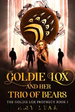 Goldie Lox And Her Trio Of Bears (Goldie Lox Prophecy Book 1) by Amy Star
