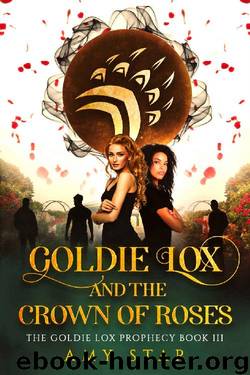 Goldie Lox And The Crown Of Roses (The Goldie Lox Paranormal Romance Series Book 3) by Amy Star