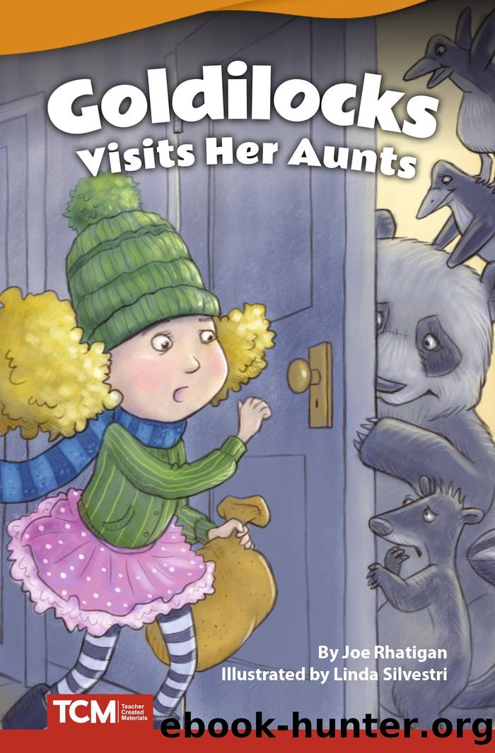 Goldilock Visits Her Aunts by Joe Rhatigan