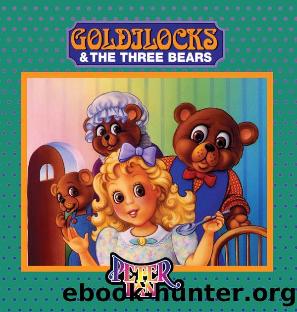 Goldilocks and the Three Bears by Peter Pan