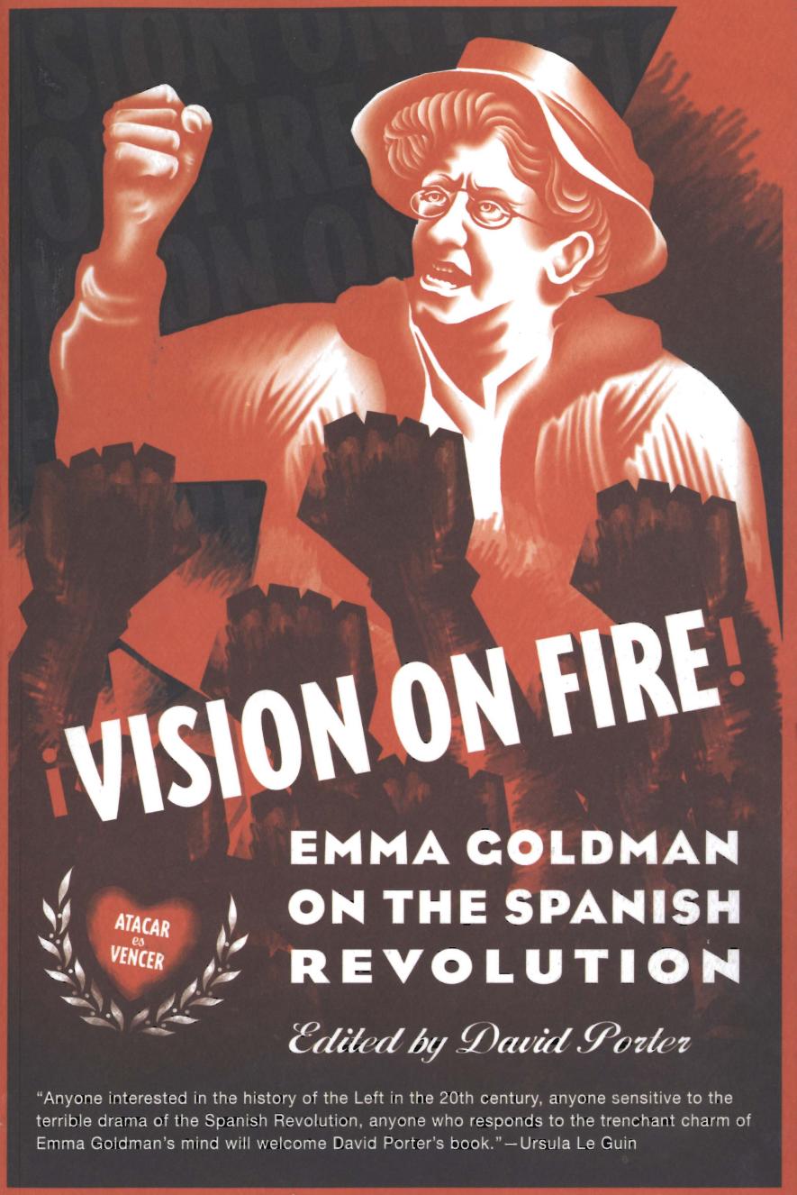 Goldman - Vision on Fire by Emma Goldman on the Spanish Revolution