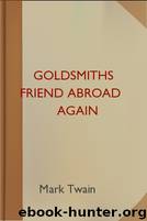 Goldsmiths Friend Abroad Again by Mark Twain