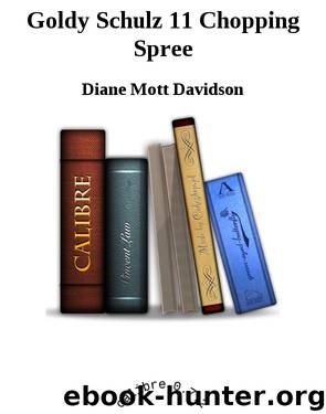 Goldy Schulz 11 Chopping Spree by Diane Mott Davidson