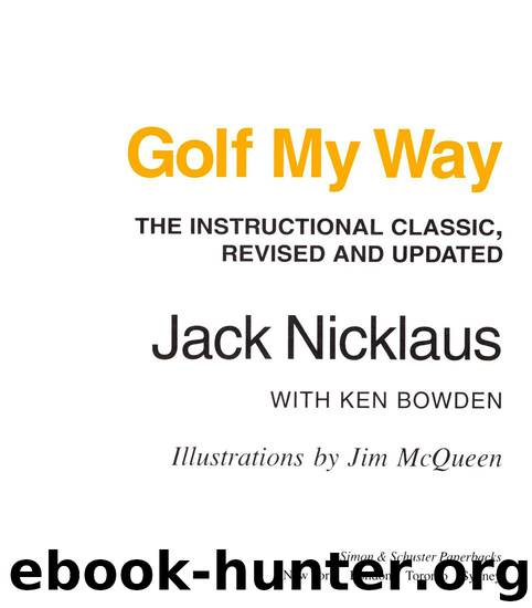 Golf My Way by Jack Nicklaus & Ken Bowden