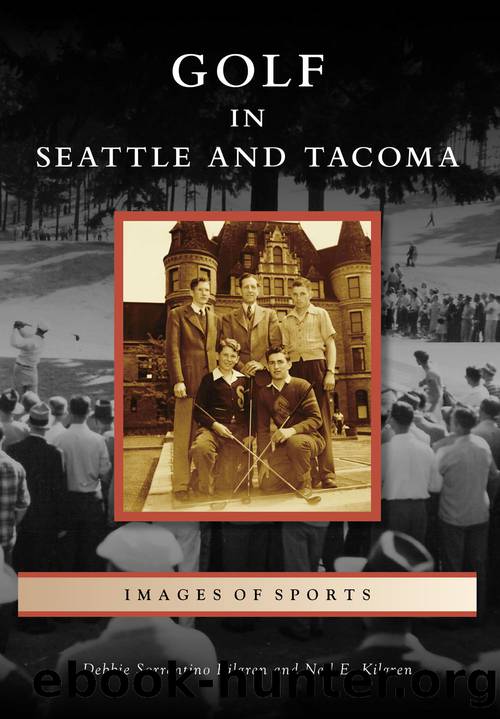 Golf in Seattle and Tacoma by Kilgren Debbie Sorrentino;Kilgren Neil E.;