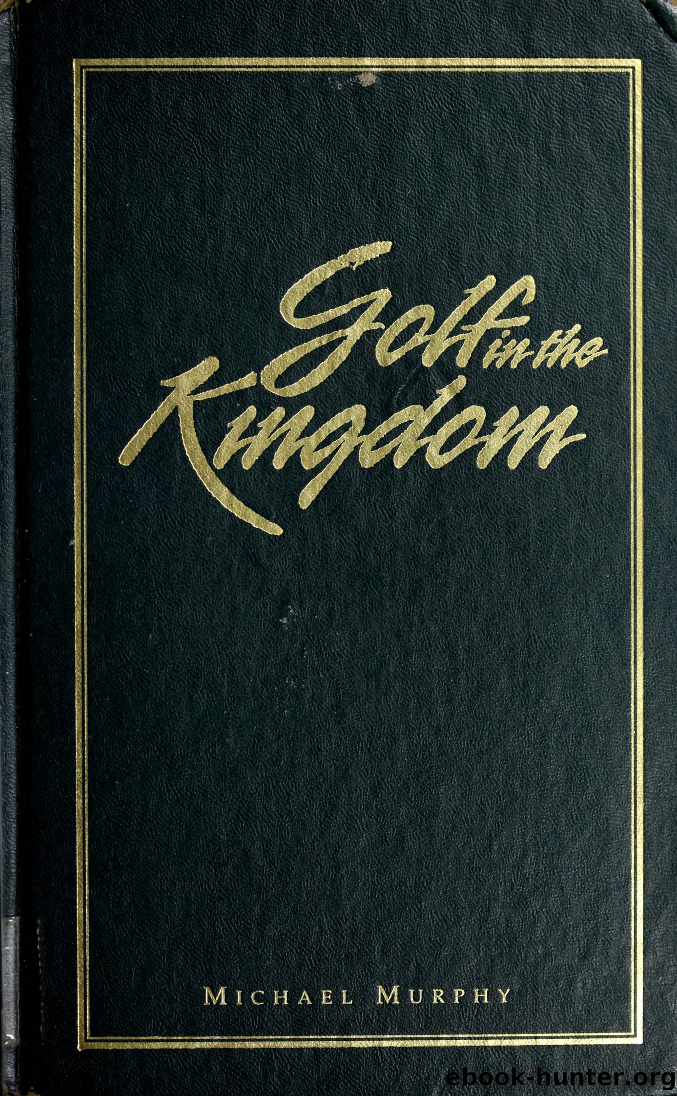 Golf in the Kingdom by Murphy Michael 1930 September 3-